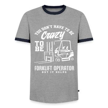 You don't have to be crazy about forklift drivers - Men's Ringer Shirt - grey/navy  - Front - AI Model Female 172 light (172cm) & AI Model Male 178 light (178cm)