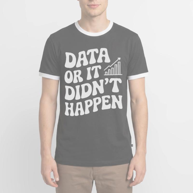 Daten Oder Es Ist Nicht Passiert Datenanalyst Männer Kontrast-T-Shirt