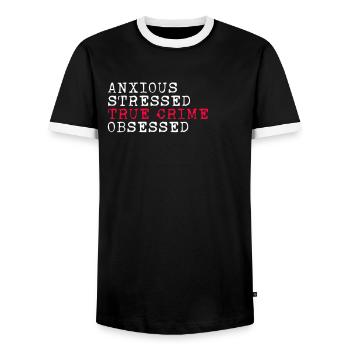 Anxious Stressed True Crime Obsessive Crime - Men's Ringer Shirt - black/white - Front - AI Model Female 172 light (172cm) & AI Model Male 178 light (178cm)