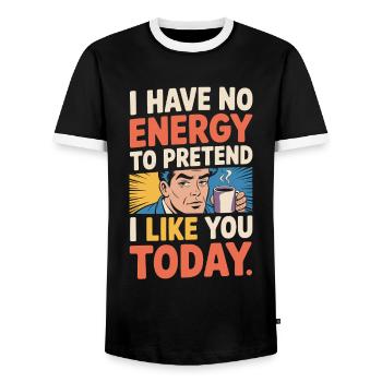 I Have No Energy To Pretend I Like You Today Office - Men's Ringer Shirt - black/white - Front - AI Model Female 172 light (172cm) & AI Model Male 178 light (178cm)