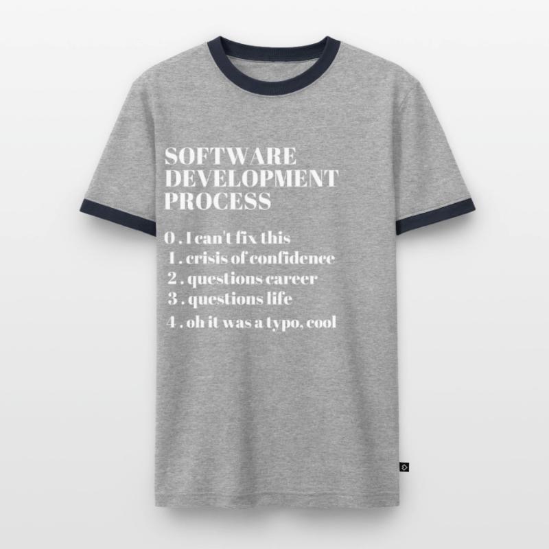 Software Development Funny Coding Programming Men's Ringer Shirt