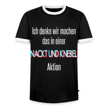 Lustiger BDSM Spruch - Nackt und Knebel Daddy Dom - Männer Kontrast-T-Shirt - Schwarz/Weiß - Vorne - AI Model Female 172 light (172cm) & AI Model Male 178 light (178cm)