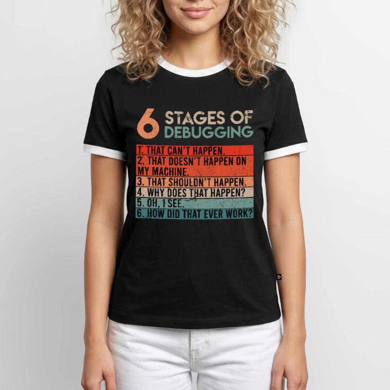 6 Stages of Debugging Informatiker Coder Software Männer Kontrast-T-Shirt
