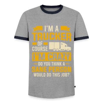 I'm A Trucker Of Course I'm Crazy Truck Driver - Men's Ringer Shirt - grey/navy  - Front - AI Model Female 172 light (172cm) & AI Model Male 178 light (178cm)