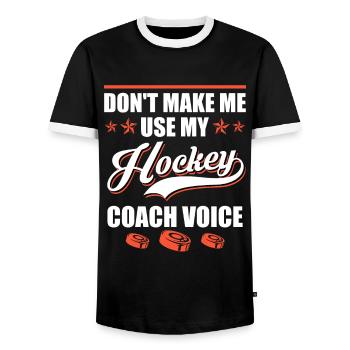 Dont make me use my Hockey Coach Voice - Men's Ringer Shirt - black/white - Front - AI Model Female 172 light (172cm) & AI Model Male 178 light (178cm)