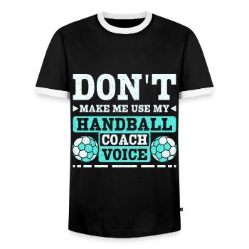 Don't make me use my handball coach voice - Männer Kontrast-T-Shirt - Schwarz/Weiß - Vorne - AI Model Female 172 light (172cm) & AI Model Male 178 light (178cm)
