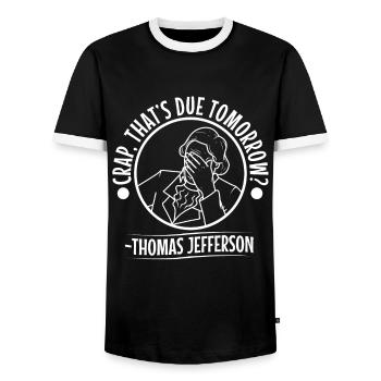 Crap thats due tomorrow thomas jefferson - Men's Ringer Shirt - black/white - Front - AI Model Female 172 light (172cm) & AI Model Male 178 light (178cm)