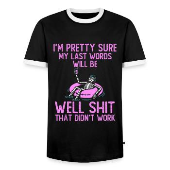 I'm Pretty Sure My Last Words Will Be Well Shit fu - Men's Ringer Shirt - black/white - Front - AI Model Female 172 light (172cm) & AI Model Male 178 light (178cm)