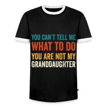 You can't tell me what to do you are not my grandd - Men's Ringer Shirt - black/white - Front - AI Model Female 172 light (172cm) & AI Model Male 178 light (178cm)