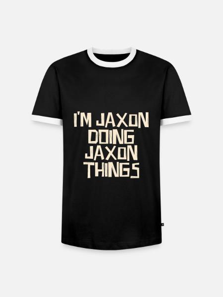 I'm Jaxon doing Jaxon things - Männer Kontrast-T-Shirt - Schwarz/Weiß