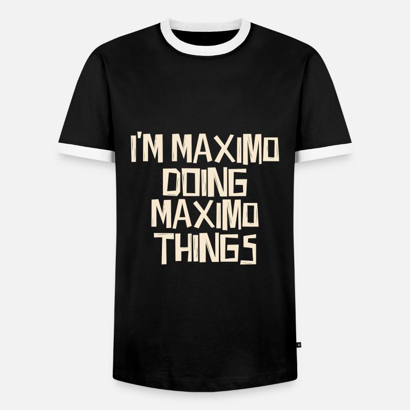 I'm Maximo doing Maximo things - Männer Kontrast-T-Shirt - Schwarz/Weiß