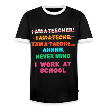 Teacher, I Work On A School, Funny - Men's Ringer Shirt - black/white - Front - AI Model Female 172 light (172cm) & AI Model Male 178 light (178cm)