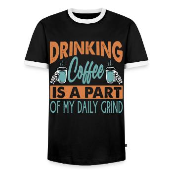 Drinking Coffee Is A Part Of My Daily Grind - Men's Ringer Shirt - black/white - Front - AI Model Female 172 light (172cm) & AI Model Male 178 light (178cm)
