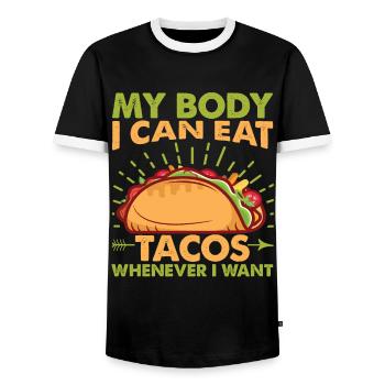 My Body, I Can Eat Tacos Whenever I Want - Mexican - Men's Ringer Shirt - black/white - Front - AI Model Female 172 light (172cm) & AI Model Male 178 light (178cm)