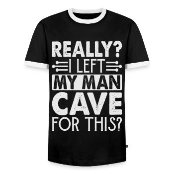 Really? I Left My Man Cave For This? - Funny - Men's Ringer Shirt - black/white - Front - AI Model Female 172 light (172cm) & AI Model Male 178 light (178cm)