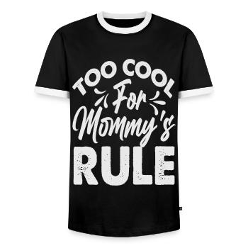 Too Cool For Mommy's Rule - Funny - Mama's Boy - Männer Kontrast-T-Shirt - Schwarz/Weiß - Vorne - AI Model Female 172 light (172cm) & AI Model Male 178 light (178cm)