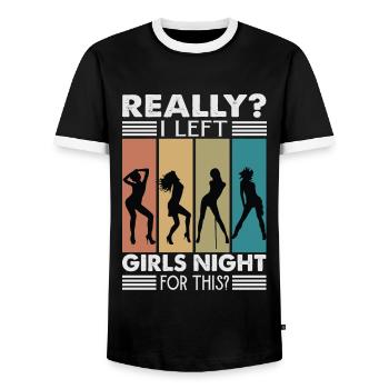 Really? I Left Girls Night For This? - Funny - Männer Kontrast-T-Shirt - Schwarz/Weiß - Vorne - AI Model Female 172 light (172cm) & AI Model Male 178 light (178cm)