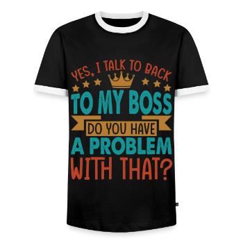 Yes, I talk to back to my boss - Funny - Office - - Men's Ringer Shirt - black/white - Front - AI Model Female 172 light (172cm) & AI Model Male 178 light (178cm)