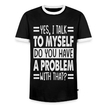 Yes, I Talk To Myself Do You Have A Problem With T - T-shirt contrasté Homme - noir/blanc - Devant - AI Model Female 172 light (172cm) & AI Model Male 178 light (178cm)