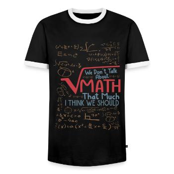 We Don't Talk About Math That Much I Think We Shou - Men's Ringer Shirt - black/white - Front - AI Model Female 172 light (172cm) & AI Model Male 178 light (178cm)