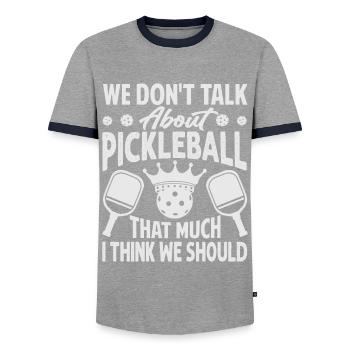 We Don't Talk About Pickleball That Much I Think W - Men's Ringer Shirt - grey/navy  - Front - AI Model Female 172 light (172cm) & AI Model Male 178 light (178cm)