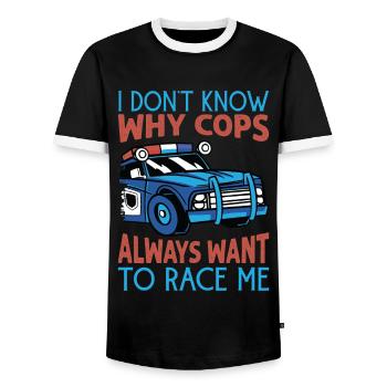 I Don't Know Why Cops Always Want To Race Me - Rac - Men's Ringer Shirt - black/white - Front - AI Model Female 172 light (172cm) & AI Model Male 178 light (178cm)
