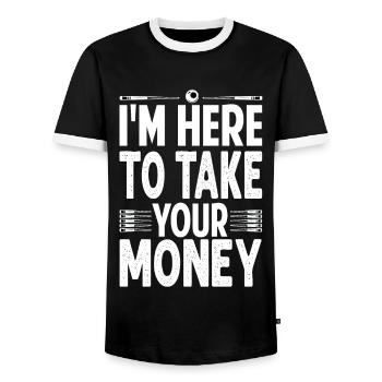 I'm Here To Take Your Money - Billiard - Pool - Sn - Männer Kontrast-T-Shirt - Schwarz/Weiß - Vorne - AI Model Female 172 light (172cm) & AI Model Male 178 light (178cm)
