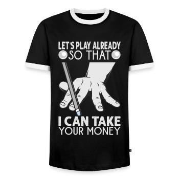 Let's Play Already So That I Can Take Your Money - - Männer Kontrast-T-Shirt - Schwarz/Weiß - Vorne - AI Model Female 172 light (172cm) & AI Model Male 178 light (178cm)