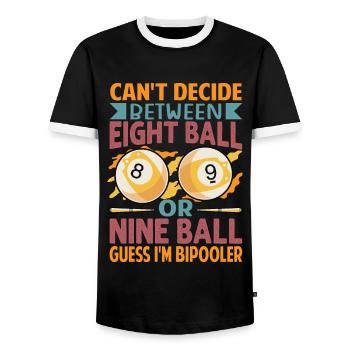 Can't Decide Between Eight Ball Or Nine Ball - Fun - Men's Ringer Shirt - black/white - Front - AI Model Female 172 light (172cm) & AI Model Male 178 light (178cm)
