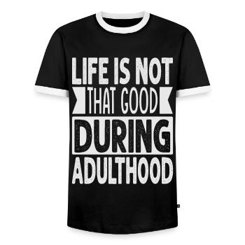 Life Is Not That Good During Adulthood - Funny - Men's Ringer Shirt - black/white - Front - AI Model Female 172 light (172cm) & AI Model Male 178 light (178cm)