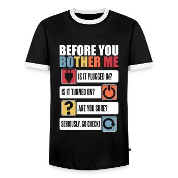 Before You Bother Me Informatiker Admin - Männer Kontrast-T-Shirt - Schwarz/Weiß - Vorne - AI Model Female 172 light (172cm) & AI Model Male 178 light (178cm)