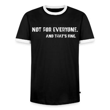 Not For Everyone – And That's Fine Spruch - Men's Ringer Shirt - black/white - Front - AI Model Female 172 light (172cm) & AI Model Male 178 light (178cm)