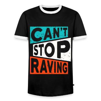 RAVE RAVER CANT STOP RAVING TECHNO SPRUCH - Männer Kontrast-T-Shirt - Schwarz/Weiß - Vorne - AI Model Female 172 light (172cm) & AI Model Male 178 light (178cm)