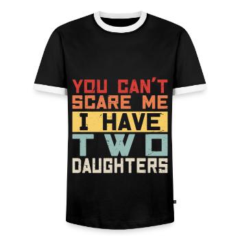 YOU CAN T SCARE ME I HAVE TWO DAUGHTERS - T-shirt contrasté Homme - noir/blanc - Devant - AI Model Female 172 light (172cm) & AI Model Male 178 light (178cm)