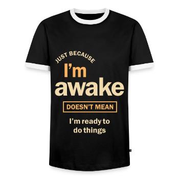 Nur weil ich wach bin lustiger Sarkasmus - Männer Kontrast-T-Shirt - Schwarz/Weiß - Vorne - AI Model Female 172 light (172cm) & AI Model Male 178 light (178cm)