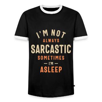 I'm Not Always Sarcastic Sometimes I'm Asleep - Men's Ringer Shirt - black/white - Front - AI Model Female 172 light (172cm) & AI Model Male 178 light (178cm)
