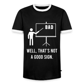 Bad Well, That's Not A Good Sign Sarcastic Mock - Men's Ringer Shirt - black/white - Front - AI Model Female 172 light (172cm) & AI Model Male 178 light (178cm)