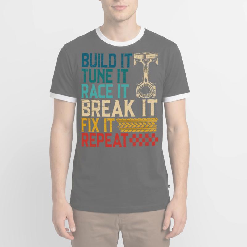 Build It Tune It Race It Break It Fix It Repeat T-shirt contrasté Homme