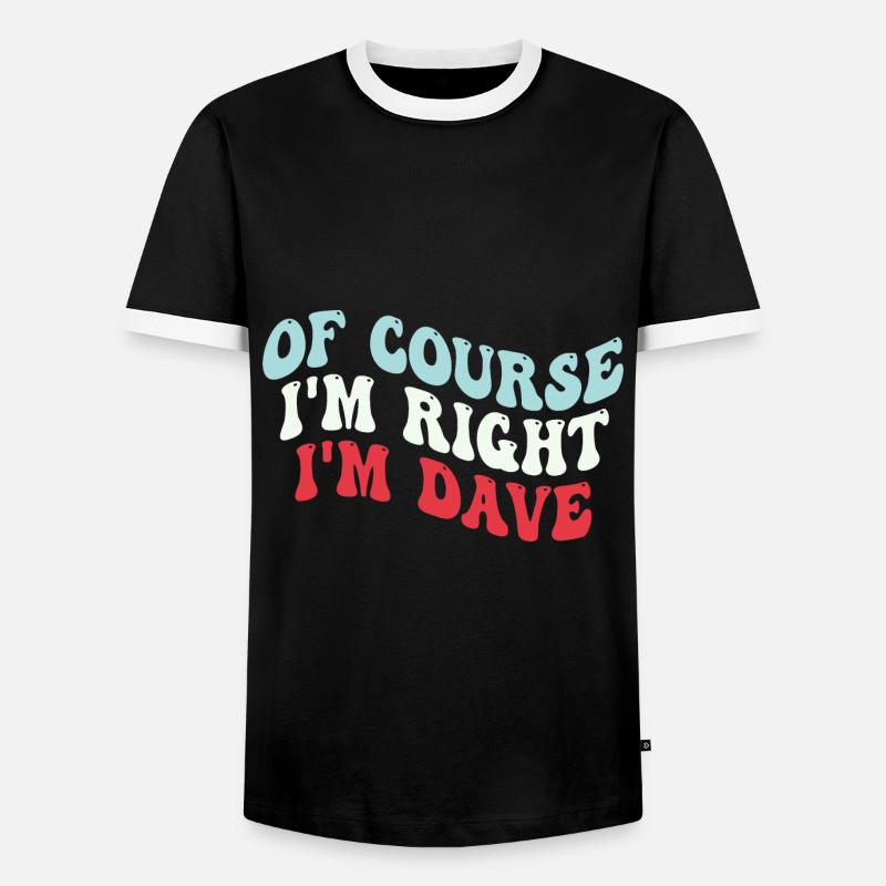 Ich bin Dave - Männer Kontrast-T-Shirt - Schwarz/Weiß