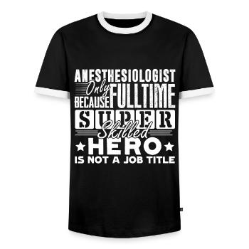 Anesthesiologist Anesthesiologist Job Title - Men's Ringer Shirt - black/white - Front - AI Model Female 172 light (172cm) & AI Model Male 178 light (178cm)