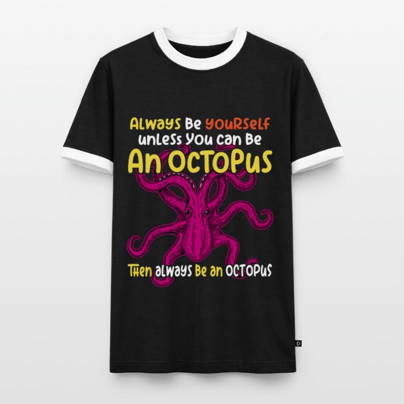 Sei Du selbst oder sei ein Oktopus. Großer Oktopus Männer Kontrast-T-Shirt