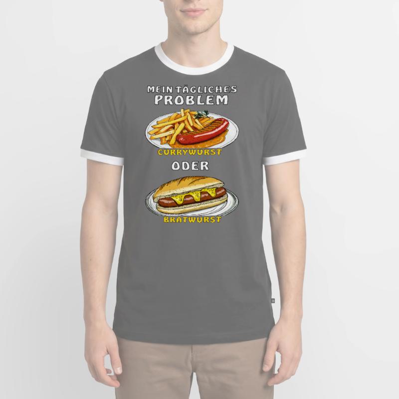 MEIN PROBLEM CURRYWURST ODER BRATWURST Männer Kontrast-T-Shirt