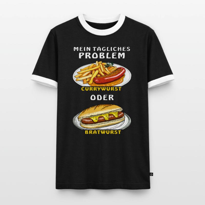 MEIN PROBLEM CURRYWURST ODER BRATWURST Männer Kontrast-T-Shirt