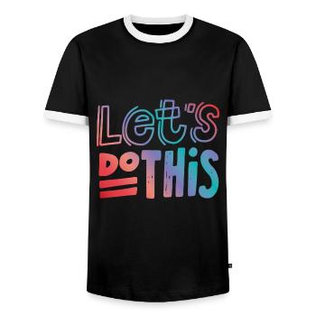 Let's do this Saying Proverbs - Men's Ringer Shirt - black/white - Front - AI Model Female 172 light (172cm) & AI Model Male 178 light (178cm)