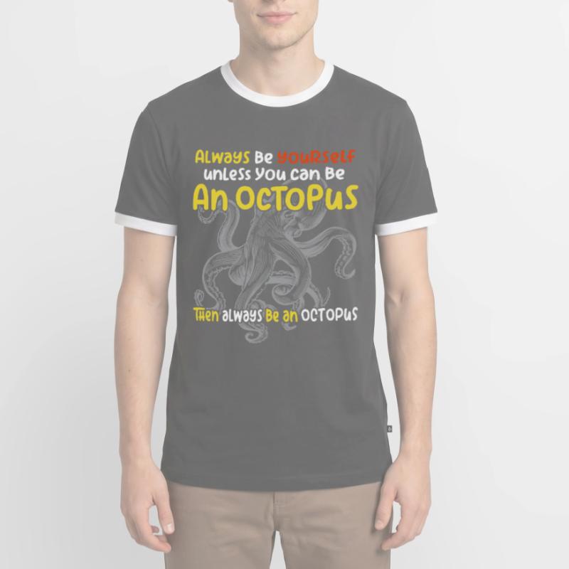 Sei Du selbst oder sei ein Oktopus. Großer Oktopus Männer Kontrast-T-Shirt