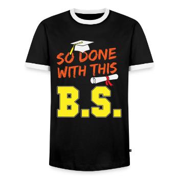 Funny School Graduation So Done With This B.S. - Männer Kontrast-T-Shirt - Schwarz/Weiß - Vorne - AI Model Female 172 light (172cm) & AI Model Male 178 light (178cm)