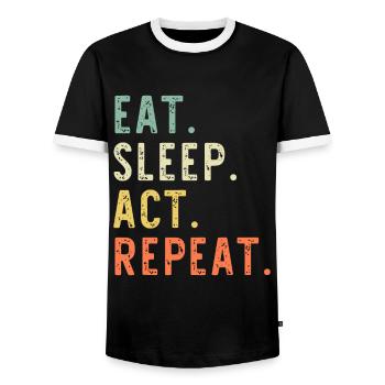 Eat Sleep Act Repeat Actor Actress Acting - Men's Ringer Shirt - black/white - Front - AI Model Female 172 light (172cm) & AI Model Male 178 light (178cm)