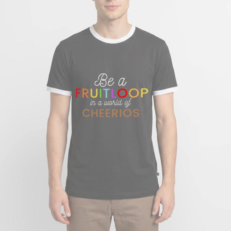 Sei ein Fruit Loop in einer Welt der Cheerios Männer Kontrast-T-Shirt