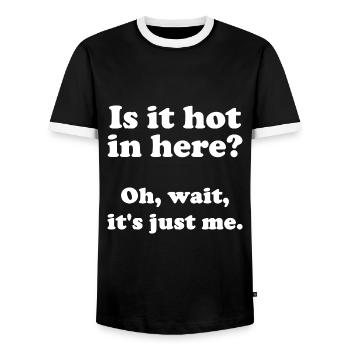 Is it hot in here? Oh, wait, it's just me. - Men's Ringer Shirt - black/white - Front - AI Model Female 172 light (172cm) & AI Model Male 178 light (178cm)