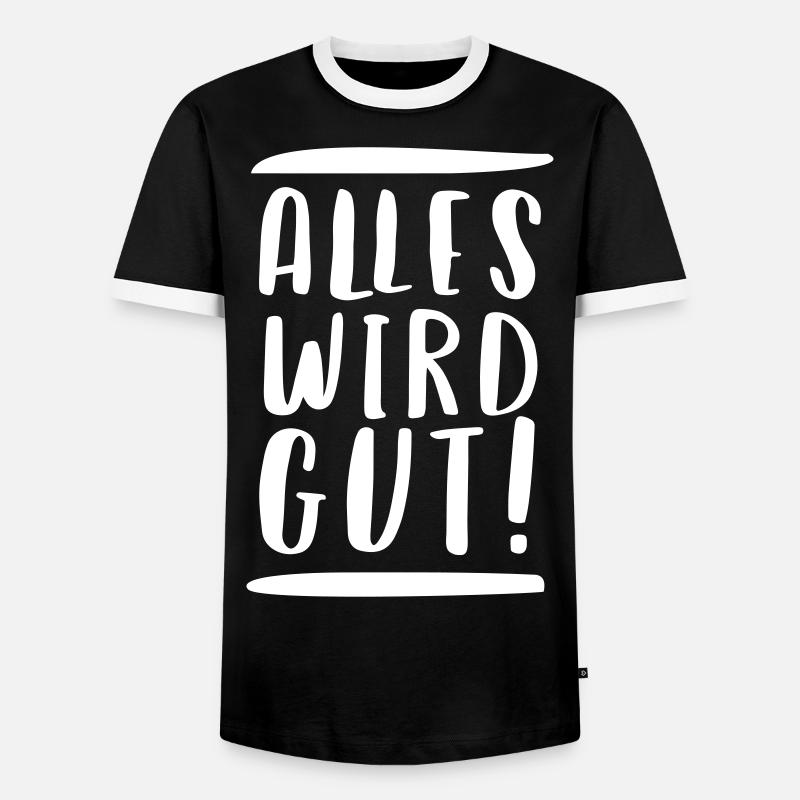 ALLES WIRD GUT! - Männer Kontrast-T-Shirt - Schwarz/Weiß